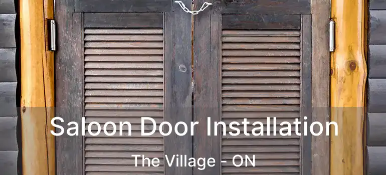 Saloon Door Installation The Village - ON