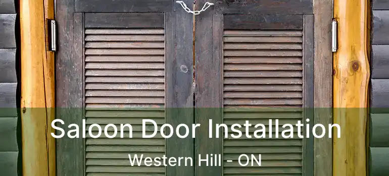  Saloon Door Installation Western Hill - ON