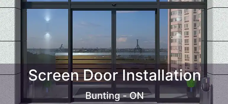 Screen Door Installation Bunting - ON