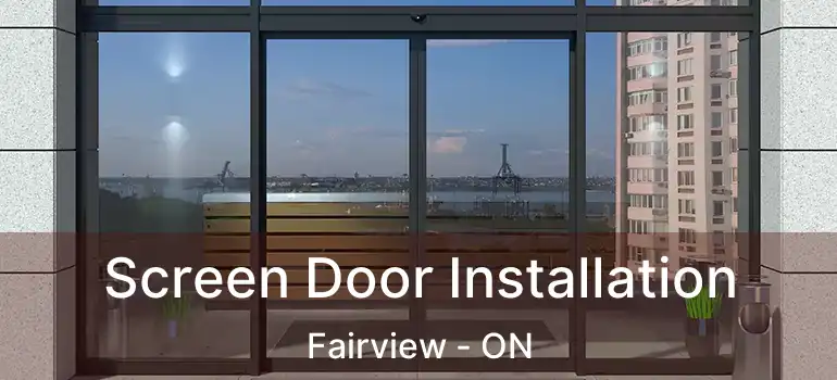  Screen Door Installation Fairview - ON