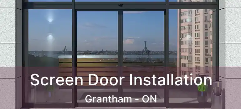  Screen Door Installation Grantham - ON