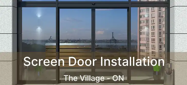 Screen Door Installation The Village - ON