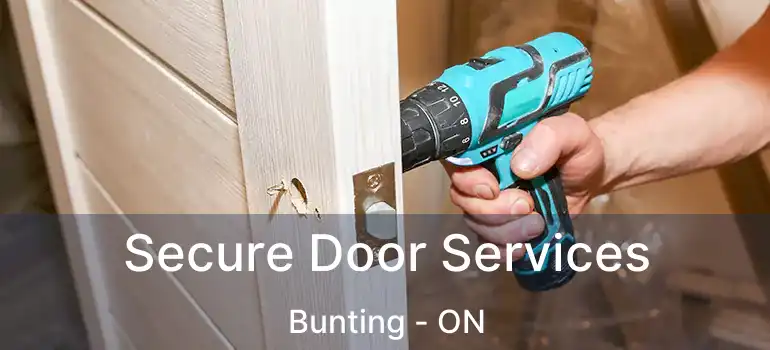  Secure Door Services Bunting - ON