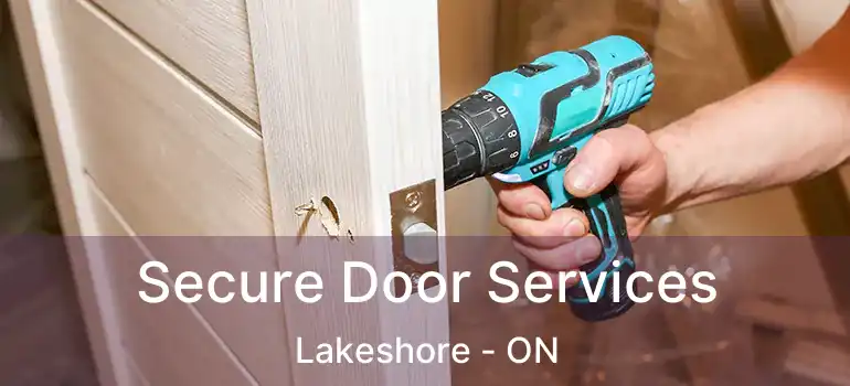  Secure Door Services Lakeshore - ON