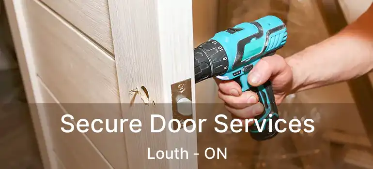 Secure Door Services Louth - ON
