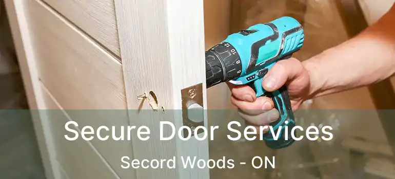 Secure Door Services Secord Woods - ON