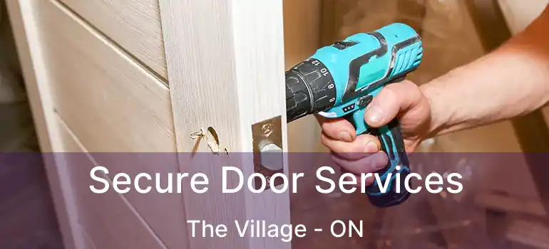  Secure Door Services The Village - ON