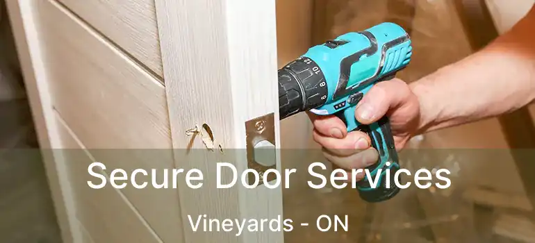  Secure Door Services Vineyards - ON