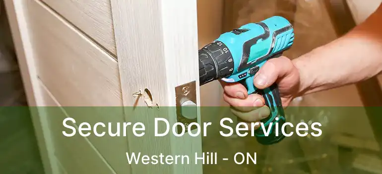  Secure Door Services Western Hill - ON