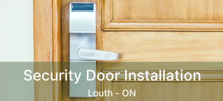 Security Door Installation Louth - ON