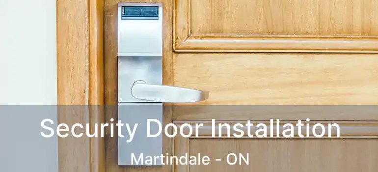  Security Door Installation Martindale - ON