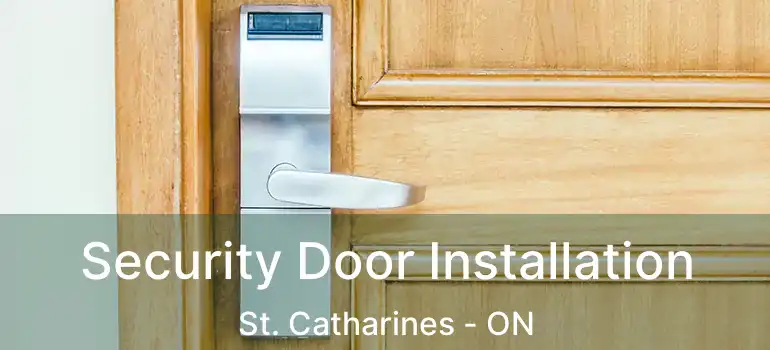  Security Door Installation St. Catharines - ON