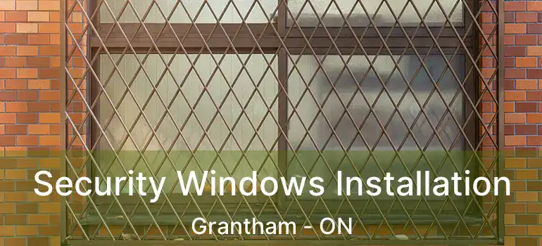 Security Windows Installation Grantham - ON