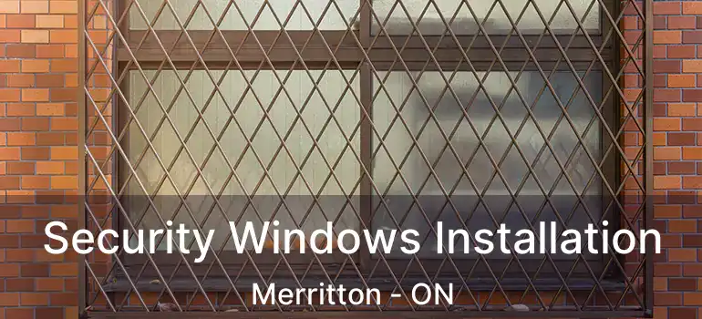  Security Windows Installation Merritton - ON