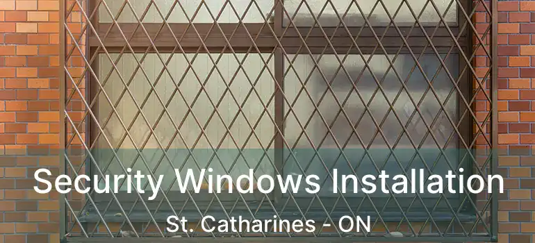  Security Windows Installation St. Catharines - ON