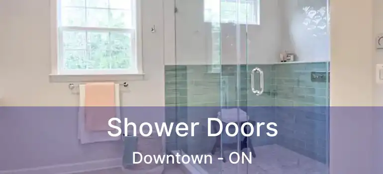  Shower Doors Downtown - ON