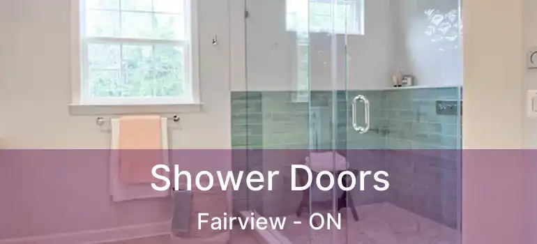  Shower Doors Fairview - ON