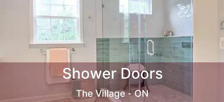  Shower Doors The Village - ON