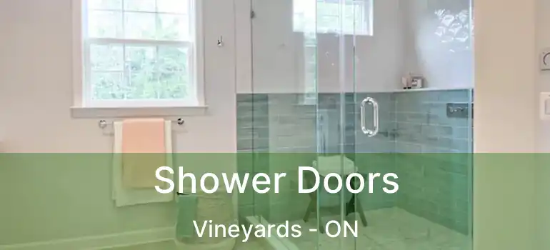 Shower Doors Vineyards - ON