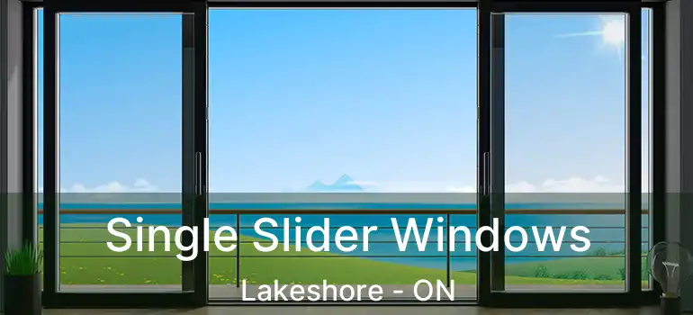 Single Slider Windows Lakeshore - ON