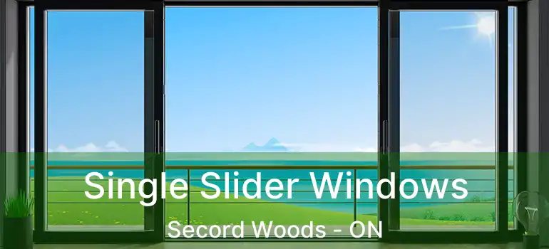  Single Slider Windows Secord Woods - ON