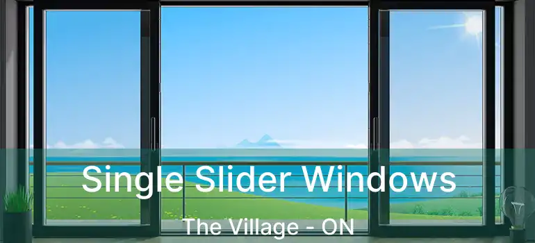 Single Slider Windows The Village - ON