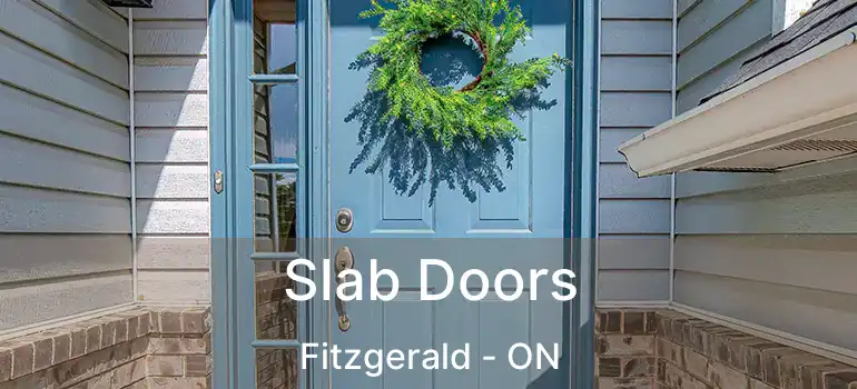  Slab Doors Fitzgerald - ON