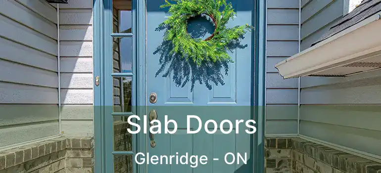 Slab Doors Glenridge - ON