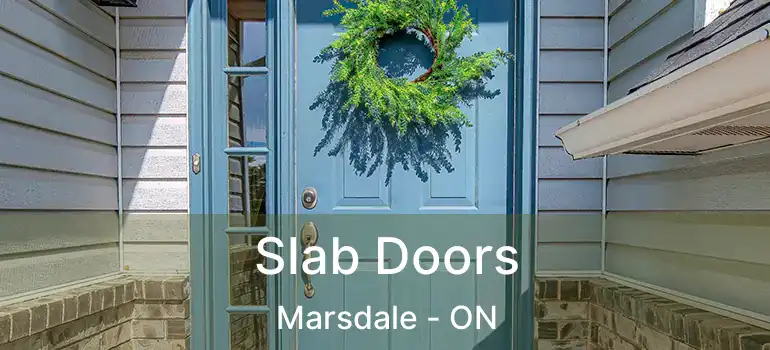  Slab Doors Marsdale - ON