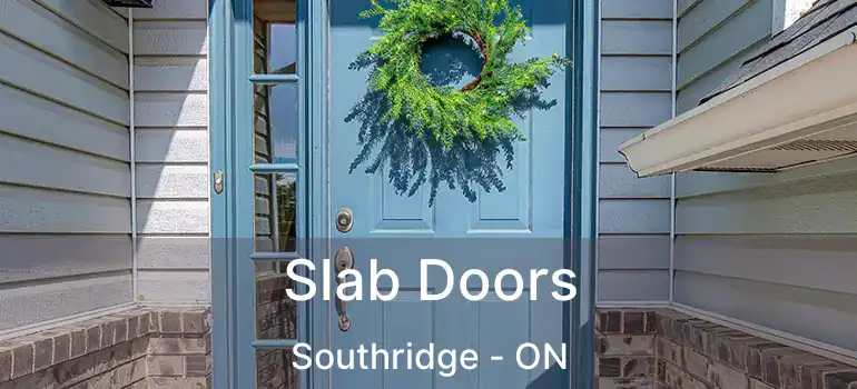 Slab Doors Southridge - ON