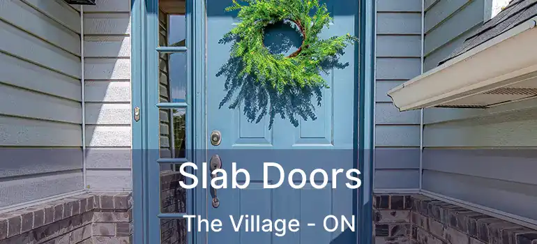  Slab Doors The Village - ON
