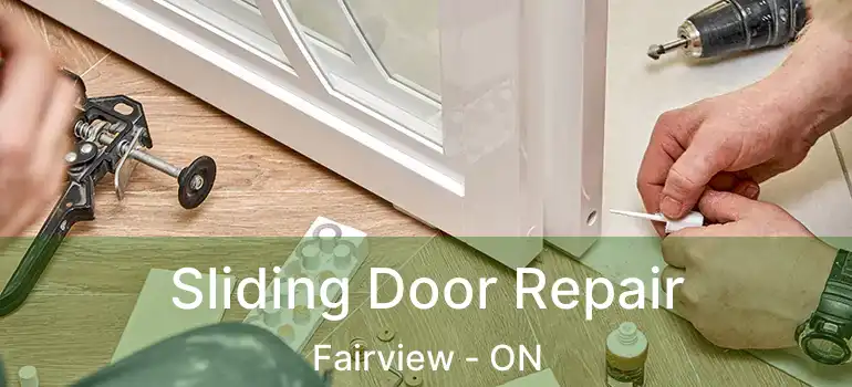  Sliding Door Repair Fairview - ON