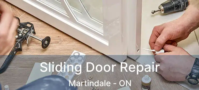  Sliding Door Repair Martindale - ON