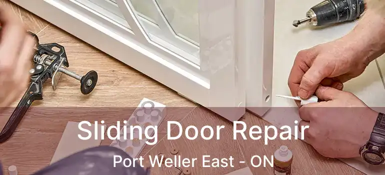 Sliding Door Repair Port Weller East - ON