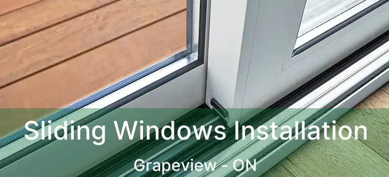  Sliding Windows Installation Grapeview - ON