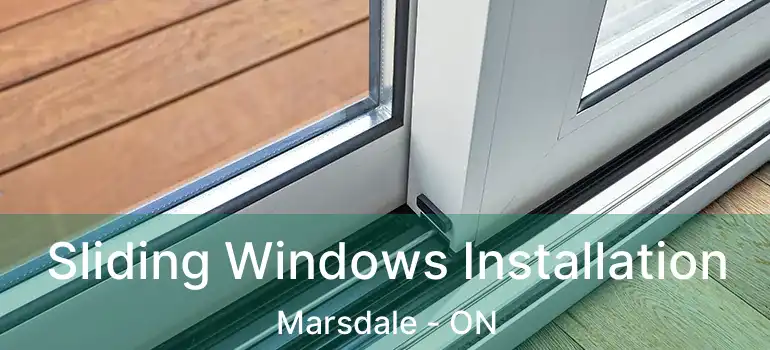  Sliding Windows Installation Marsdale - ON