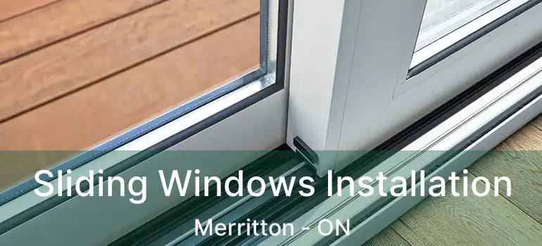  Sliding Windows Installation Merritton - ON