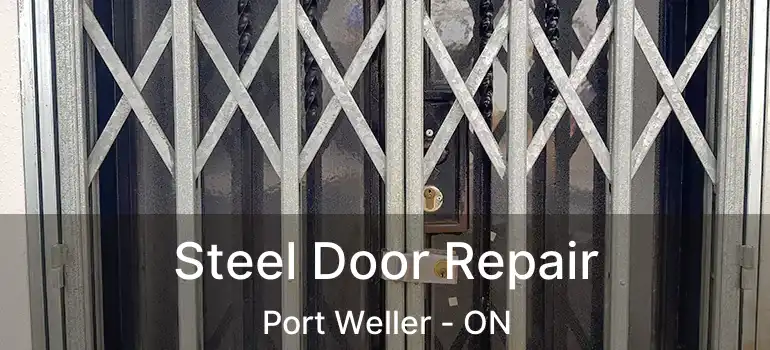 Steel Door Repair Port Weller - ON