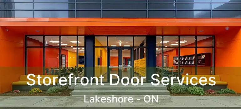  Storefront Door Services Lakeshore - ON