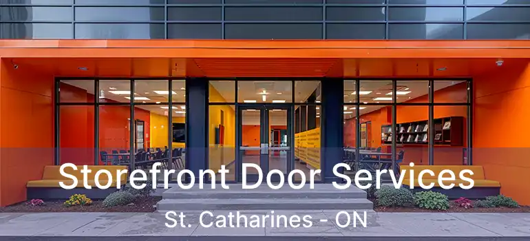  Storefront Door Services St. Catharines - ON