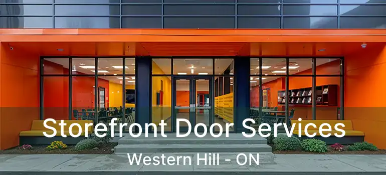 Storefront Door Services Western Hill - ON