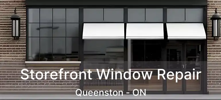  Storefront Window Repair Queenston - ON