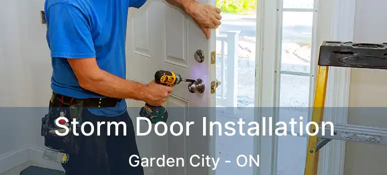 Storm Door Installation Garden City - ON
