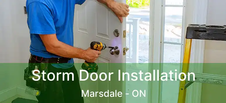 Storm Door Installation Marsdale - ON