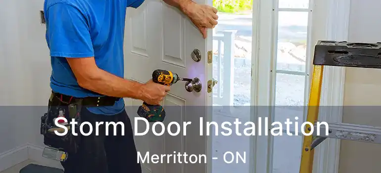  Storm Door Installation Merritton - ON