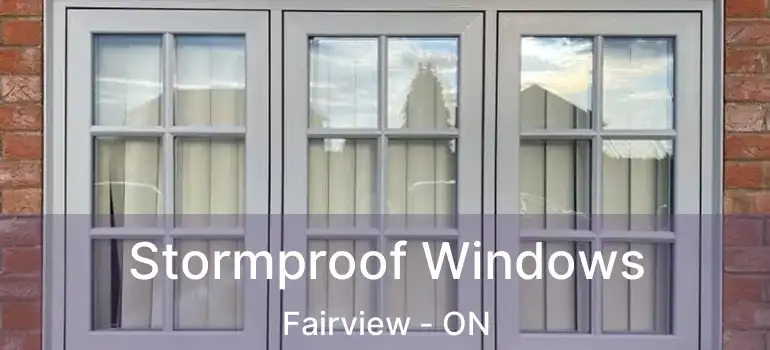 Stormproof Windows Fairview - ON