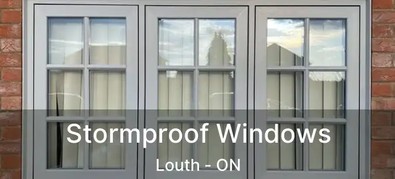  Stormproof Windows Louth - ON
