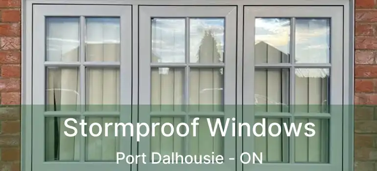  Stormproof Windows Port Dalhousie - ON