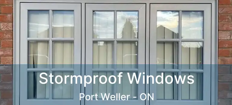  Stormproof Windows Port Weller - ON
