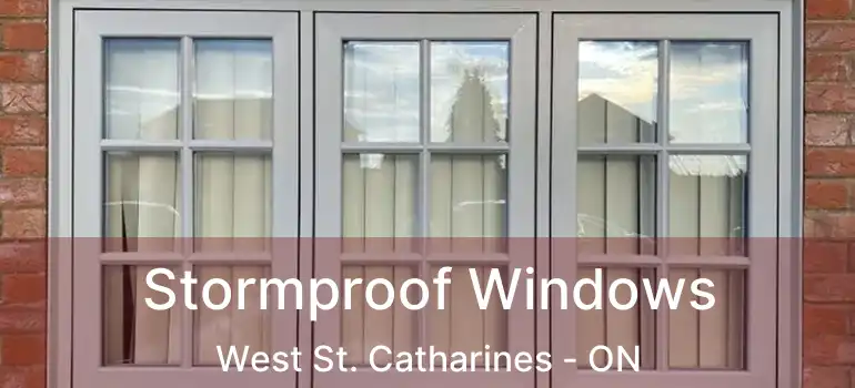 Stormproof Windows West St. Catharines - ON